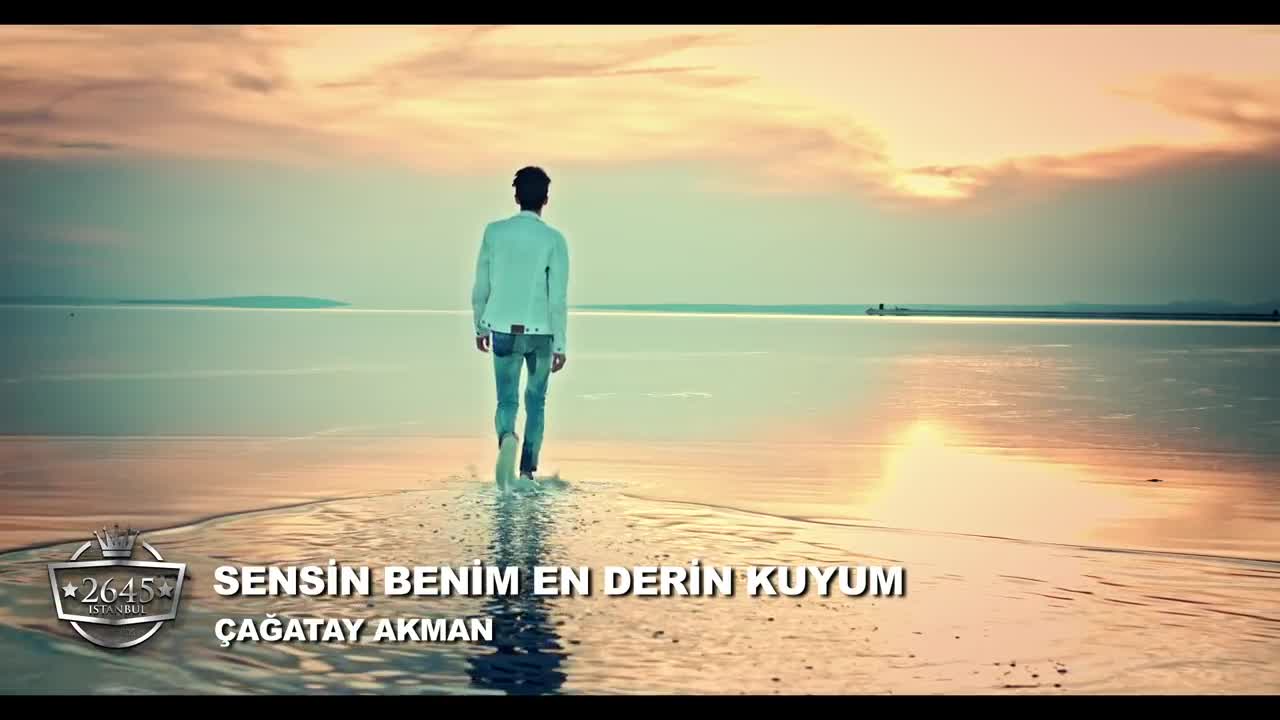 Çağatay Akman - Sensin Benim En Derin Kuyum
