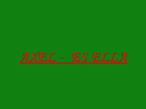 Axel - Es ella
