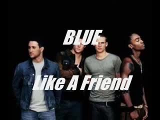 Blue - Like a Friend