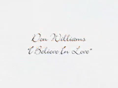 Don Williams - I Believe in You