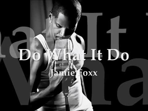 Jamie Foxx - Do What It Do