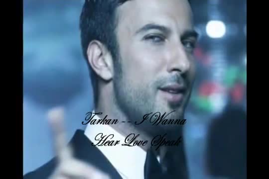 Tarkan - Shhh (I Wanna Hear Love Speak)