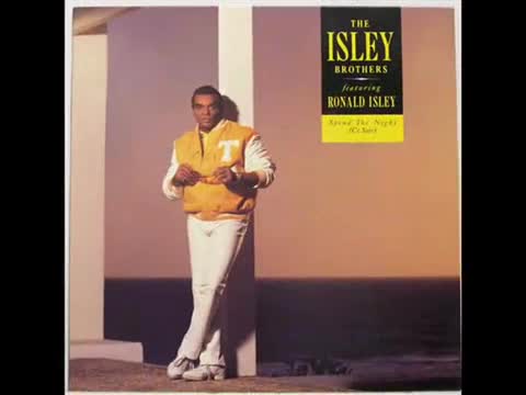 The Isley Brothers - Spend the Night (Ce Soir)