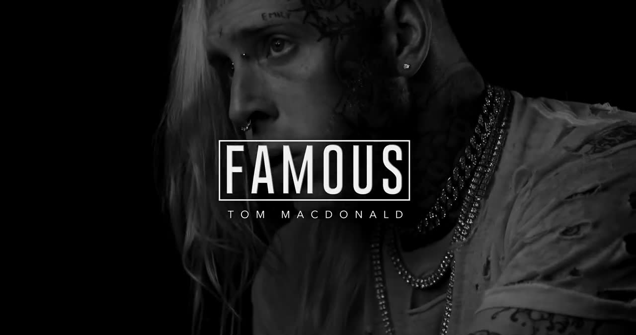 Tom MacDonald - Famous