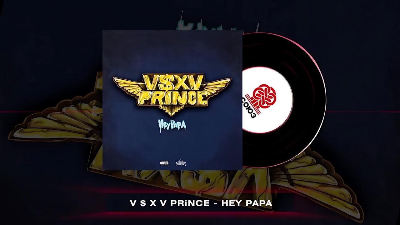 V $ X V PRiNCE - Hey Papa