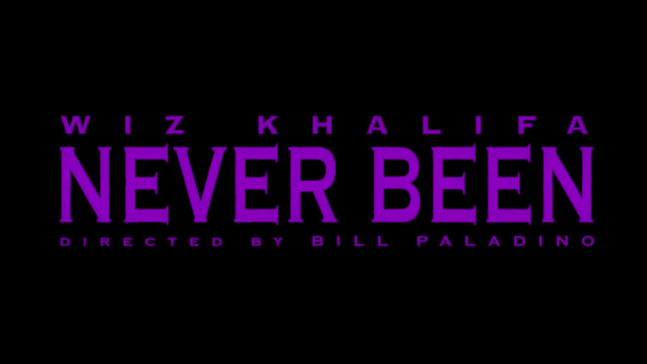 Wiz Khalifa - Never Been