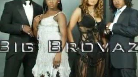 Big Brovaz - Gotta Get