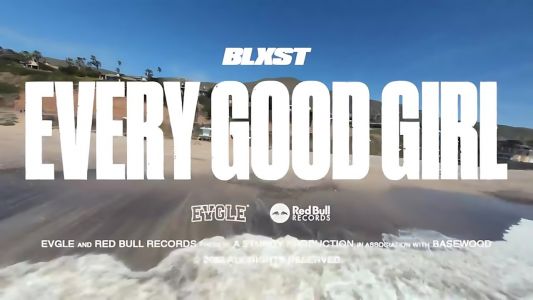 Blxst - Every Good Girl