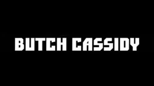 Butch Cassidy - I Want You Girl