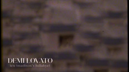 Demi Lovato - ICU (Madison’s Lullabye)