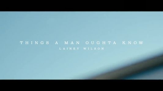 Lainey Wilson - Things a Man Oughta Know