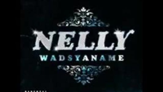 Nelly - Wadsyaname